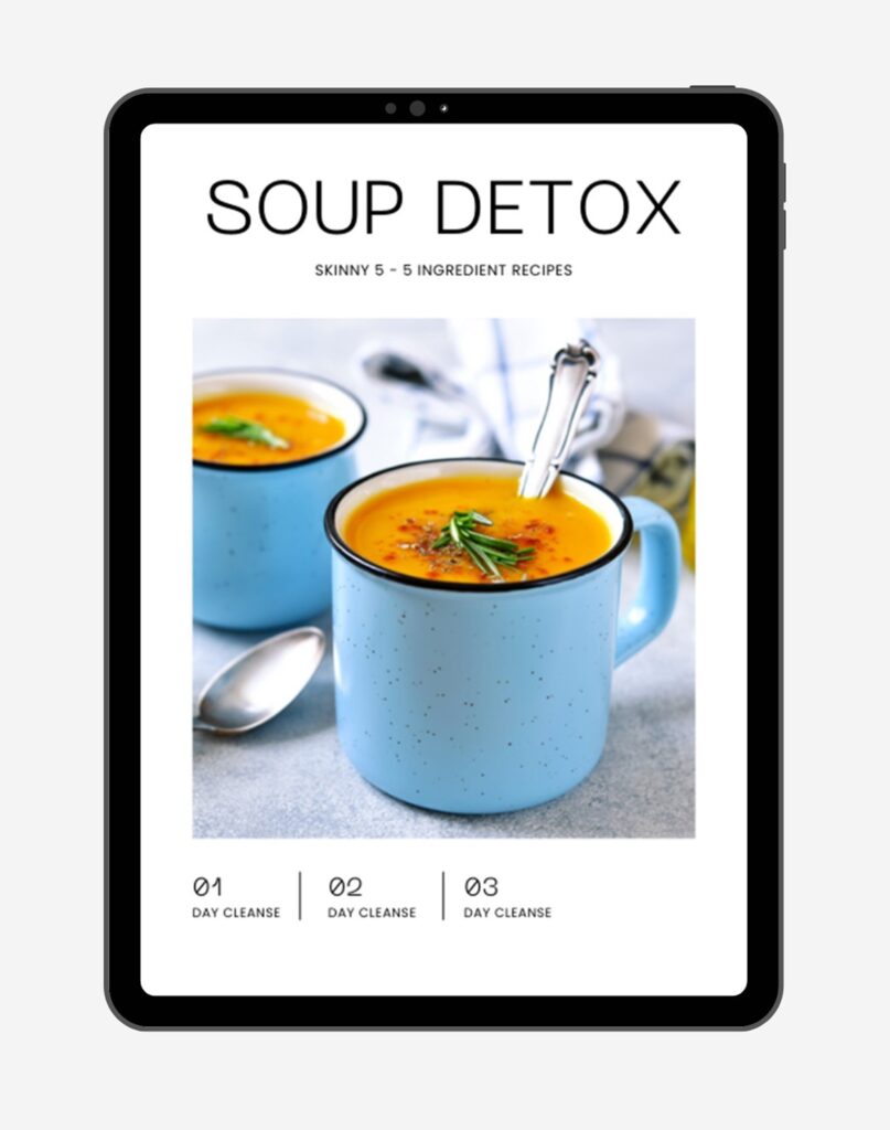 Skinny 5 dot com 5 Ingredient Recipes FREE Soup Detox eBook